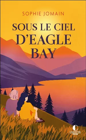 Sophie Jomain - Sous le ciel d'Eagle Bay